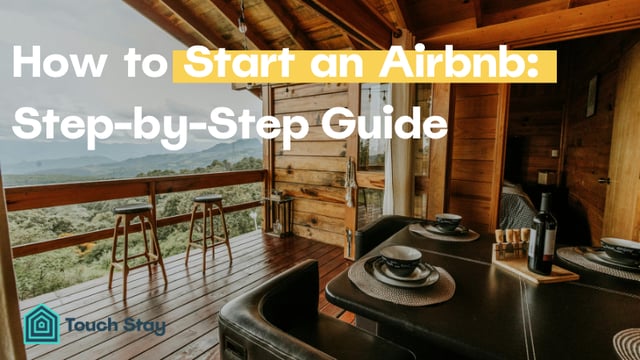 How to Start an Airbnb: Step-by-Step Guide